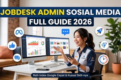 Jobdesk Admin Sosial Media Ultimate Guide to Roles, Responsibilities, and Skills in 2026