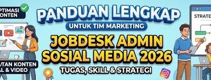 Panduan Jobdesk Admin Sosial Media Lengkap untuk Tim Marketing