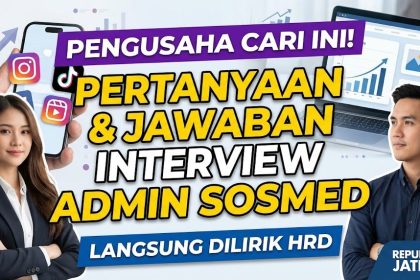 Pertanyaan Interview Admin Sosial Media dan Jawaban yang Tepat