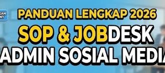 SOP dan Jobdesk Admin Sosial Media Perusahaan (Panduan 2026)