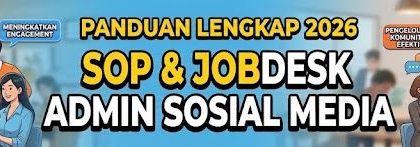 SOP dan Jobdesk Admin Sosial Media Perusahaan (Panduan 2026)