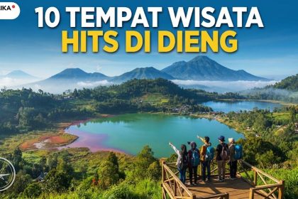 10 Tempat Wisata Hits di Dieng yang Wajib Dikunjungi Saat Liburan